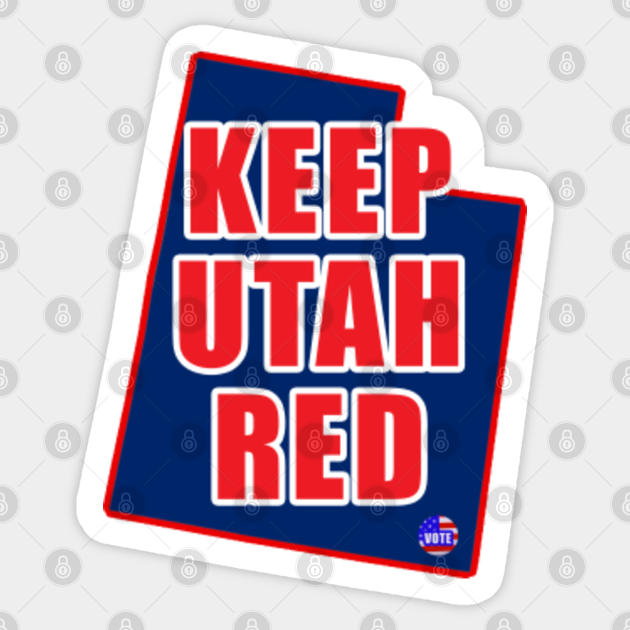 Utah is Red Keep Utah Red Vote Trump 2020 Utah State Map Trump